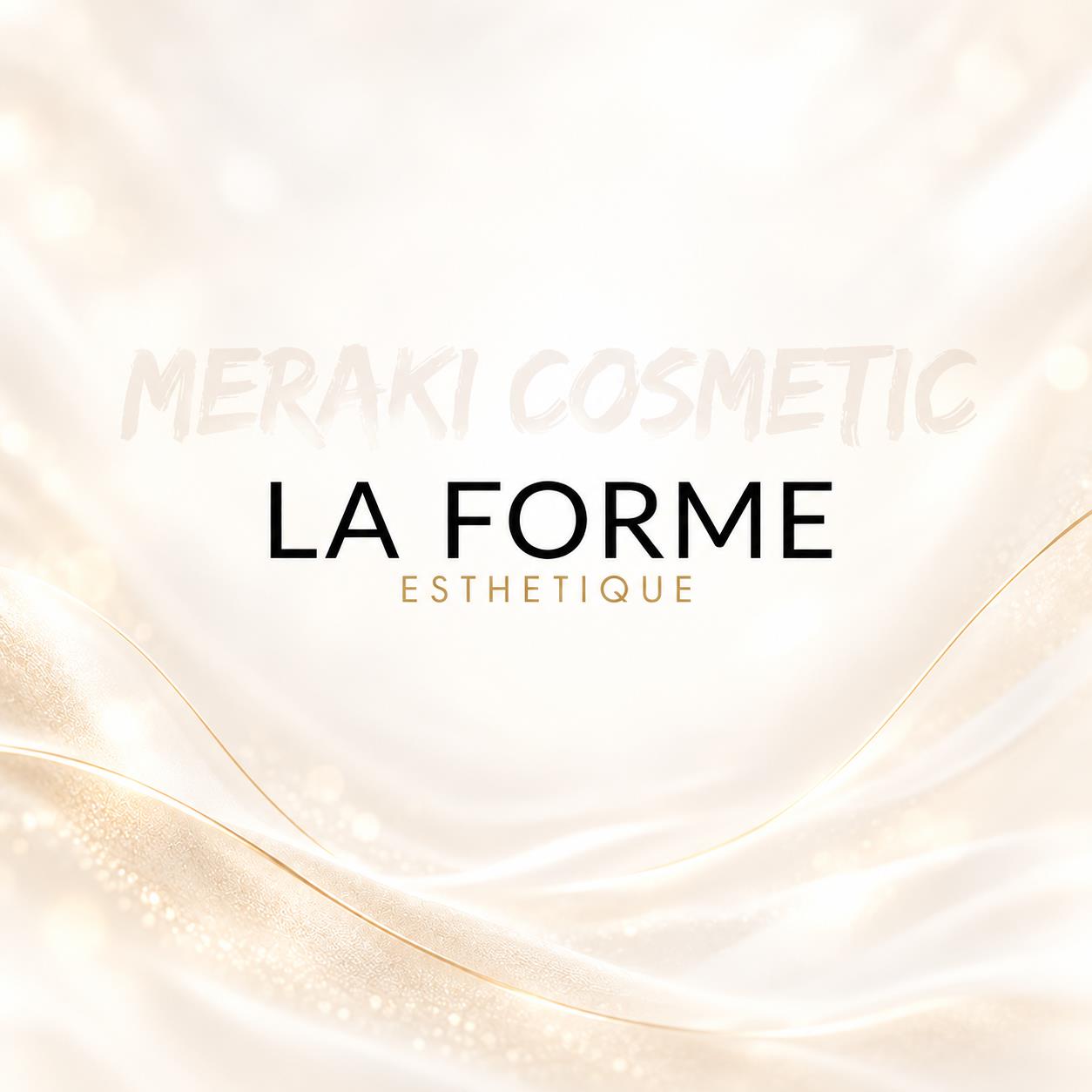 La Forme Esthetique by Meraki Cosmetic
