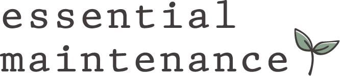 Essential Maintenance