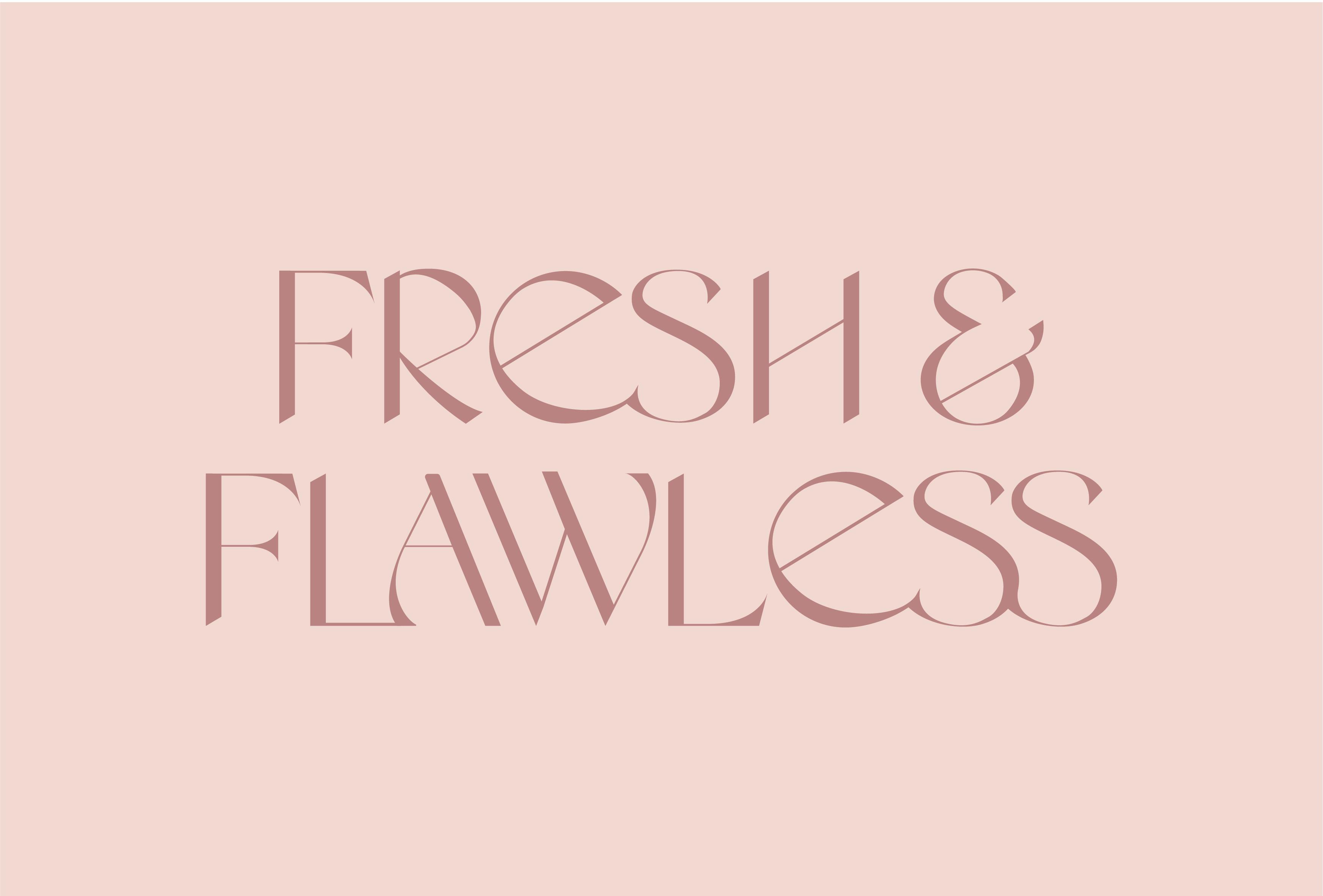 Fresh & Flawless