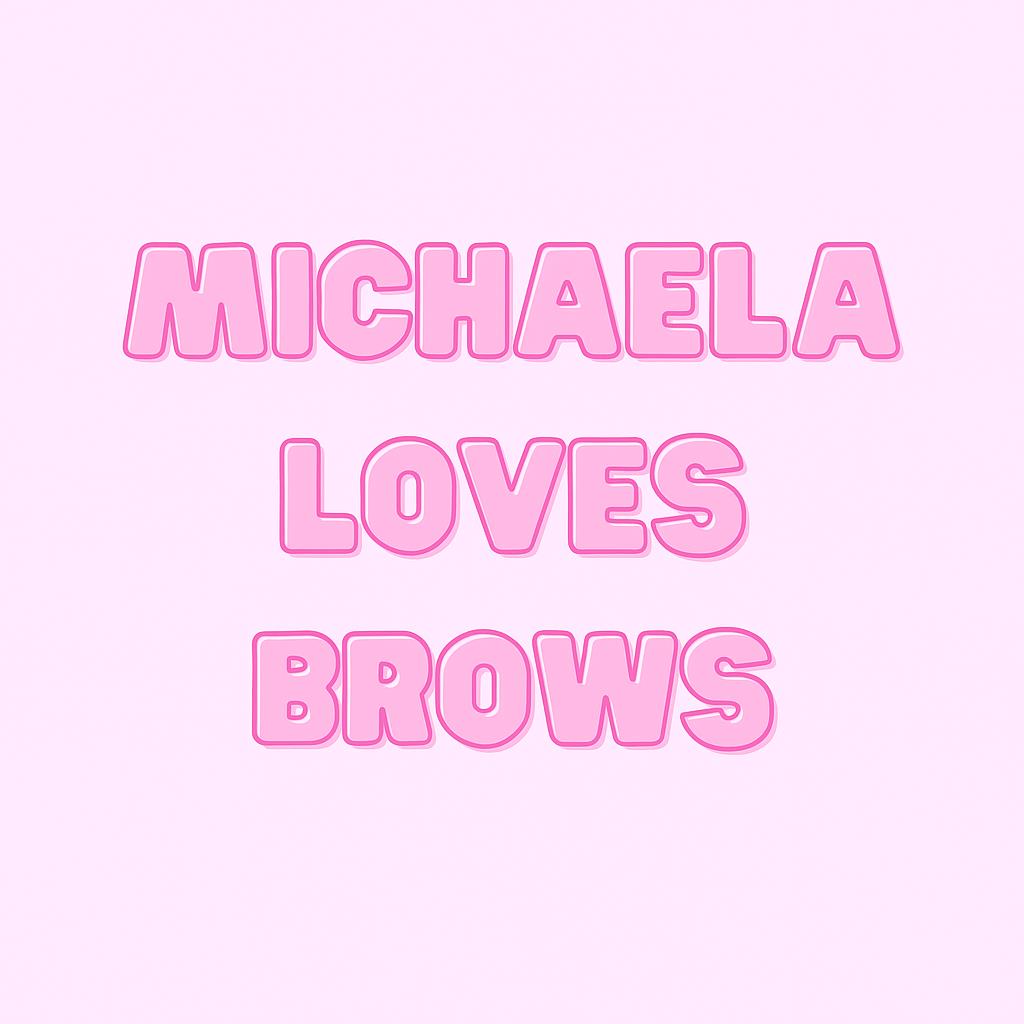 Michaela Loves Brows