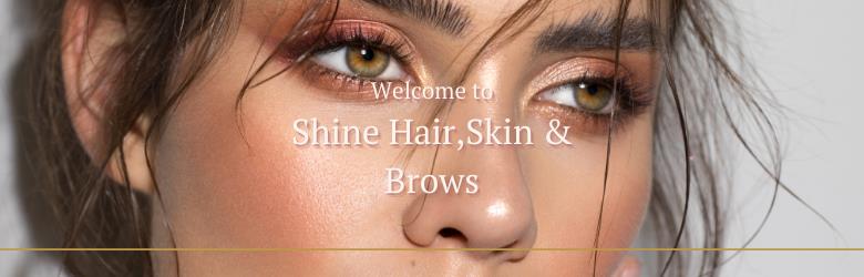 SHINE HAIR, SKIN & BROWS 