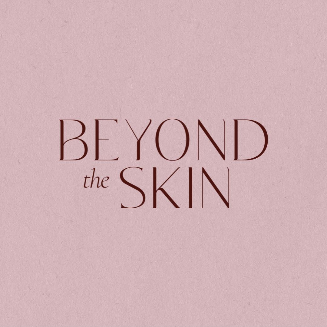 Beyond The Skin