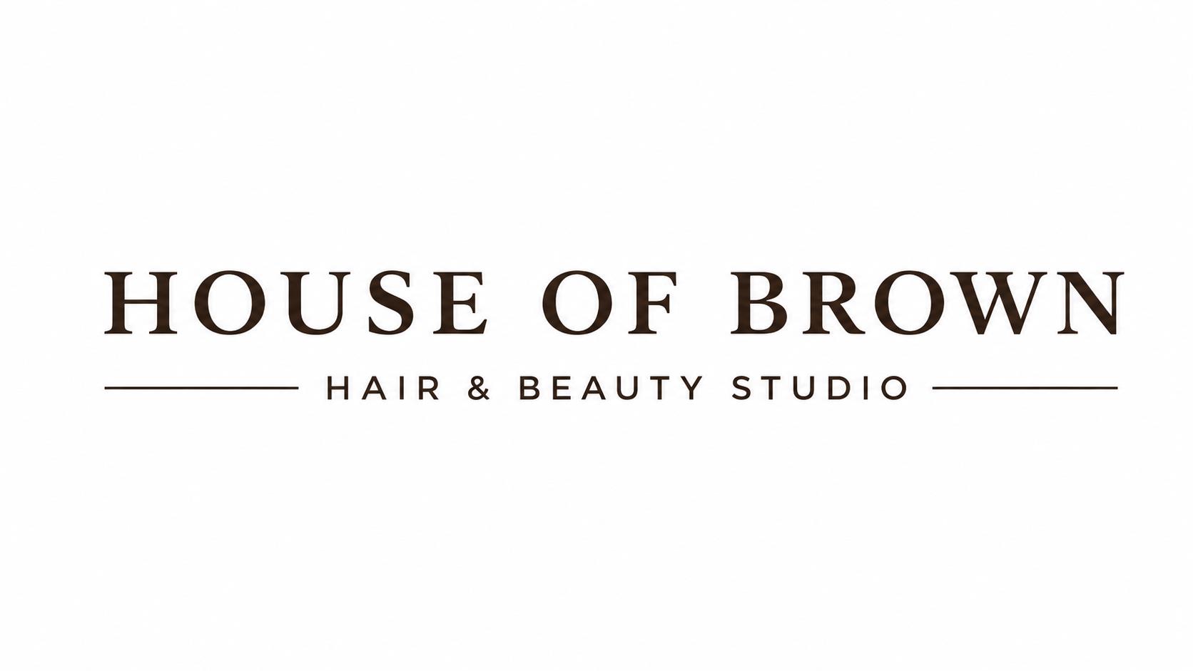 House of Brown - Hair & Beauty studio 