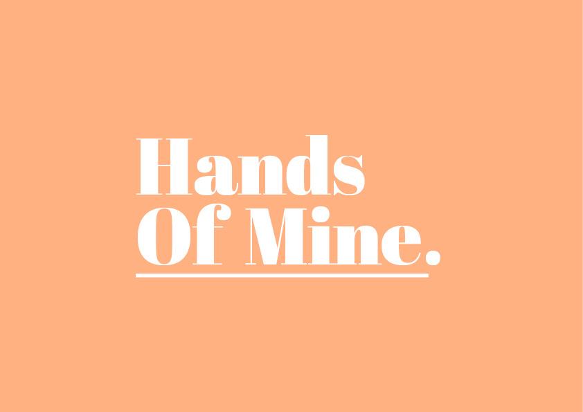 Hands Of Mine