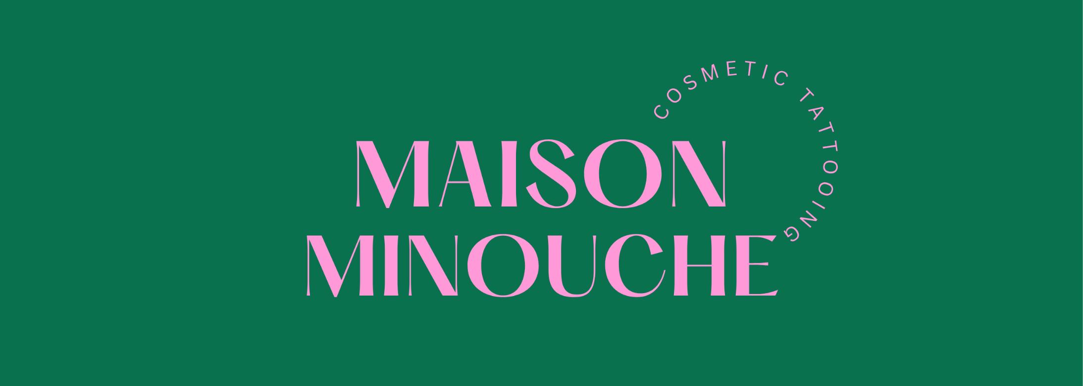 Maison Minouche