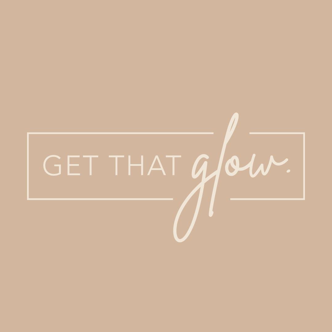 GET THAT GLOW