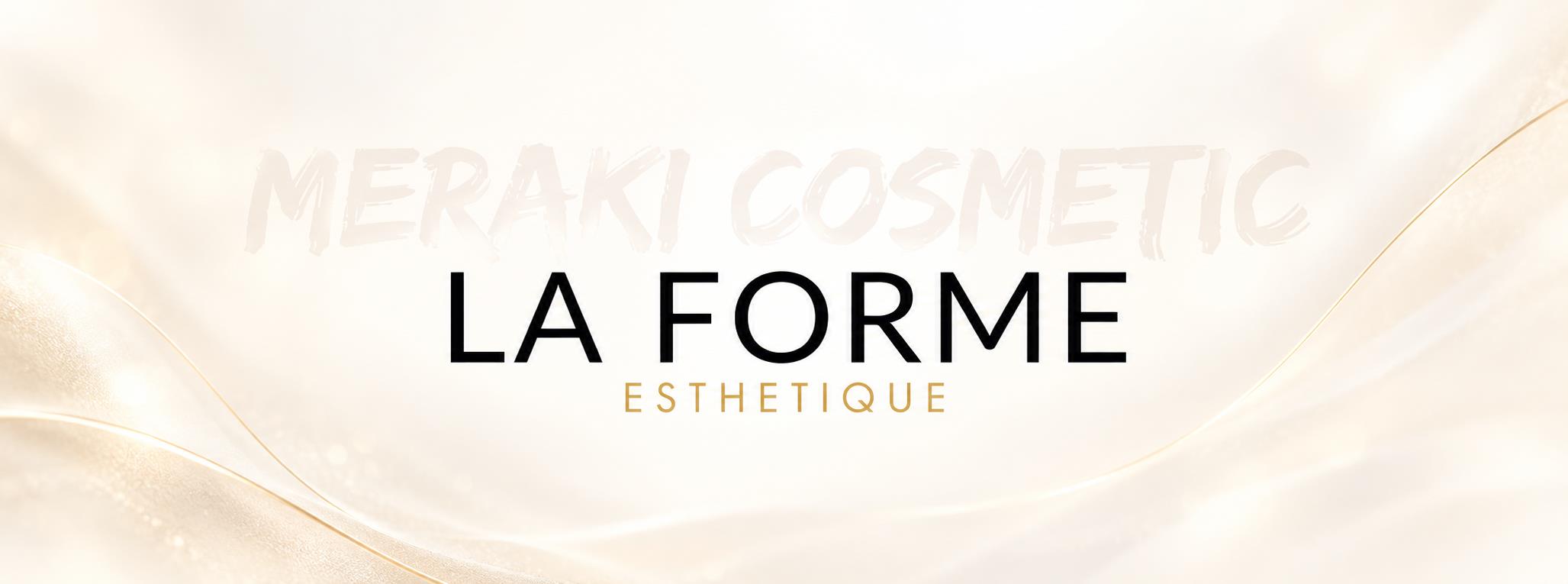 La Forme Esthetique by Meraki Cosmetic