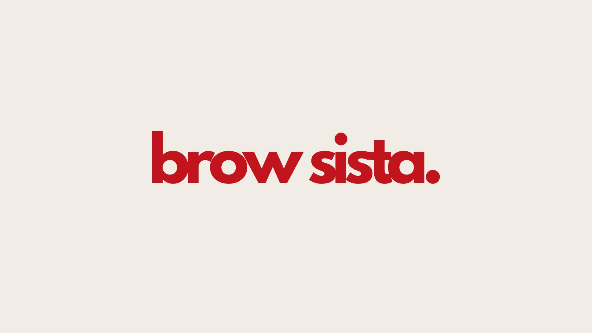 brow sista.