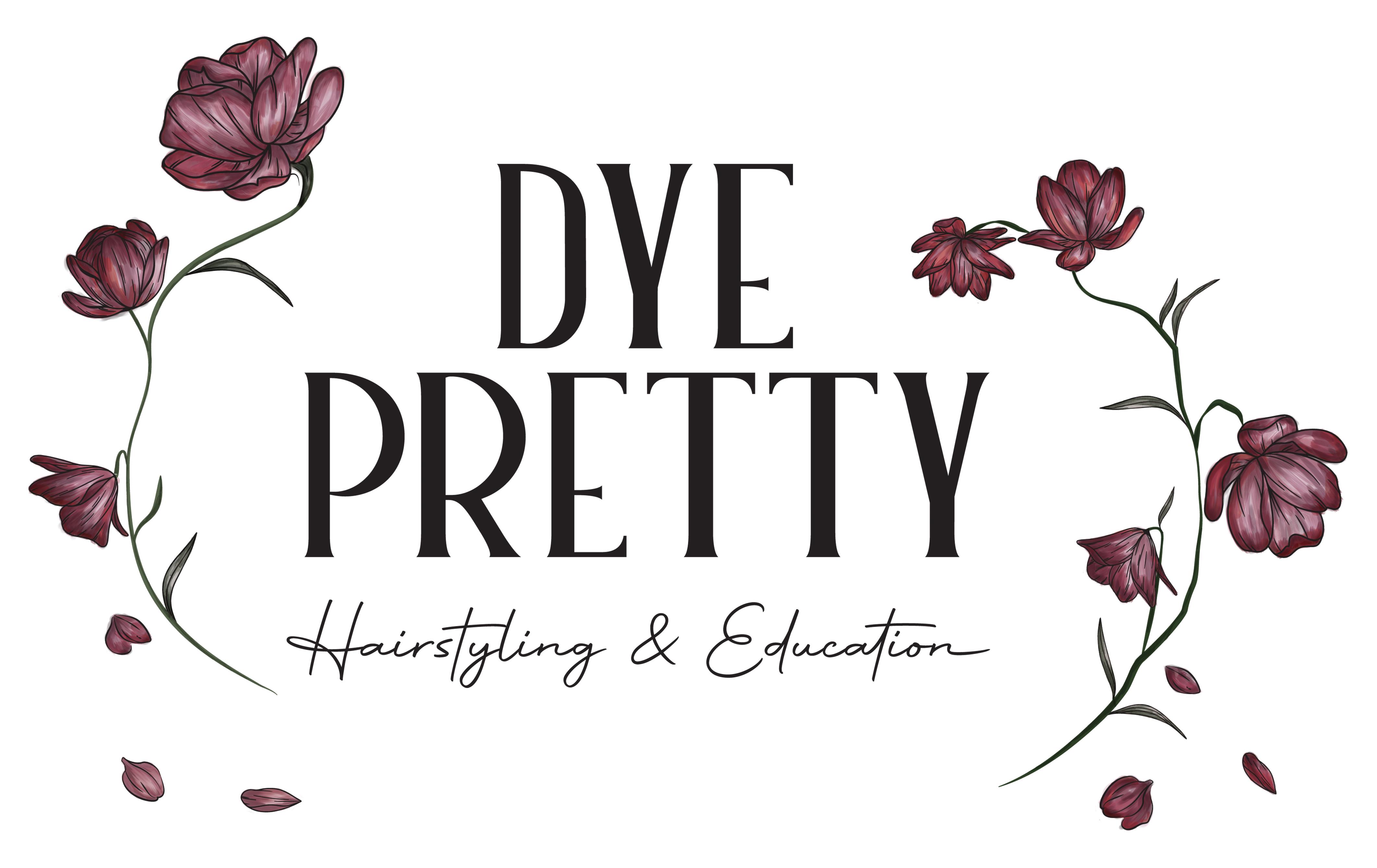 Dye Pretty Hairstyling & Education