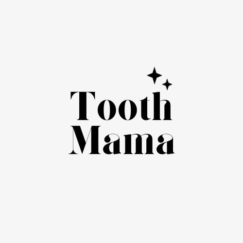 Tooth Mama