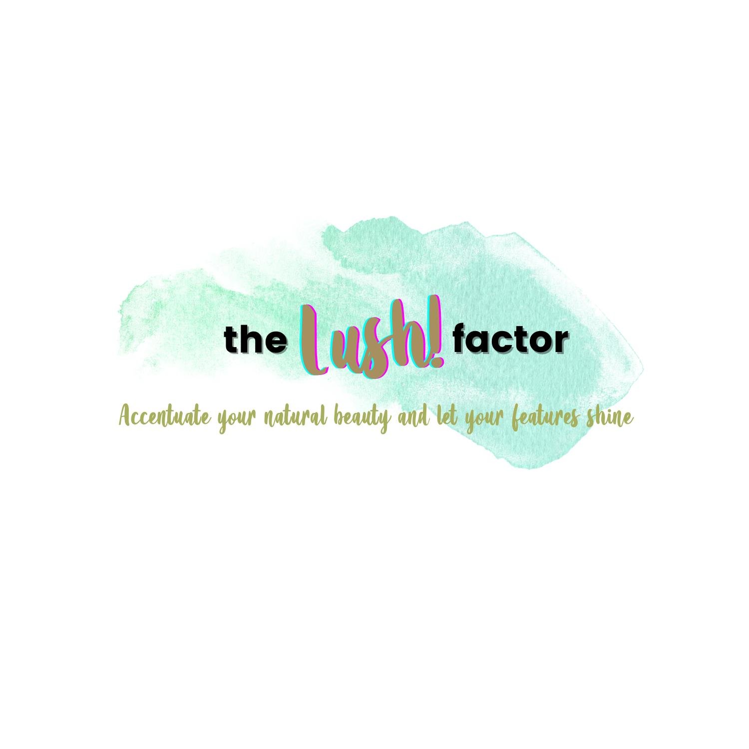the lush! factor