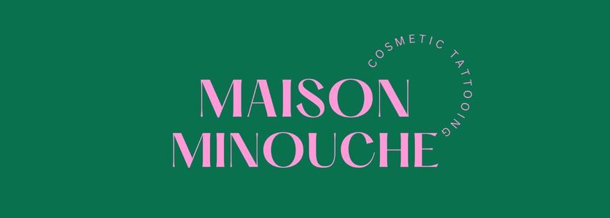Maison Minouche