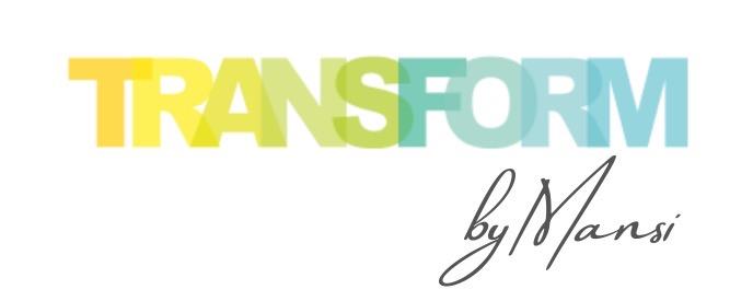 Transform by Mansi