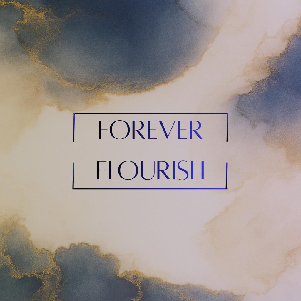 Forever flourish